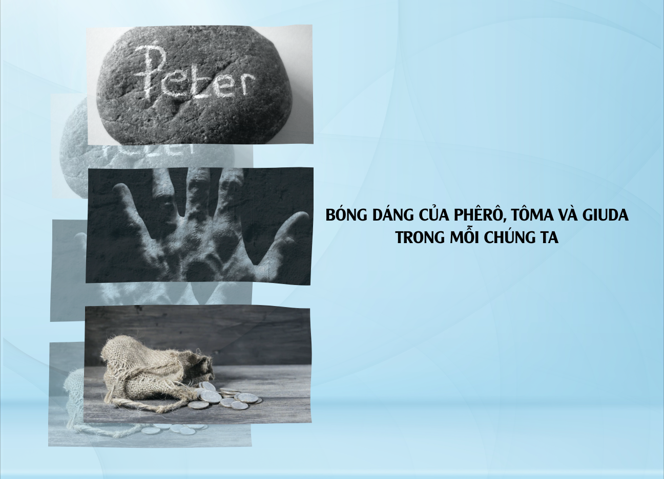 Bóng dáng của Phêrô, Tôma và Giuđa trong mỗi chúng ta
