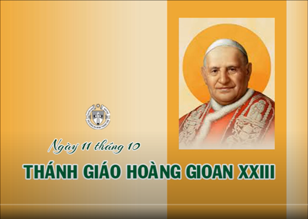 Ngày 11 tháng 10 - Thánh Gioan XXIII, Giáo Hoàng