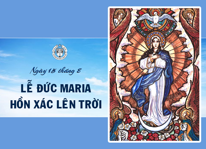 Ngày 15 tháng 8 - Lễ Đức Maria Hồn Xác Lên Trời