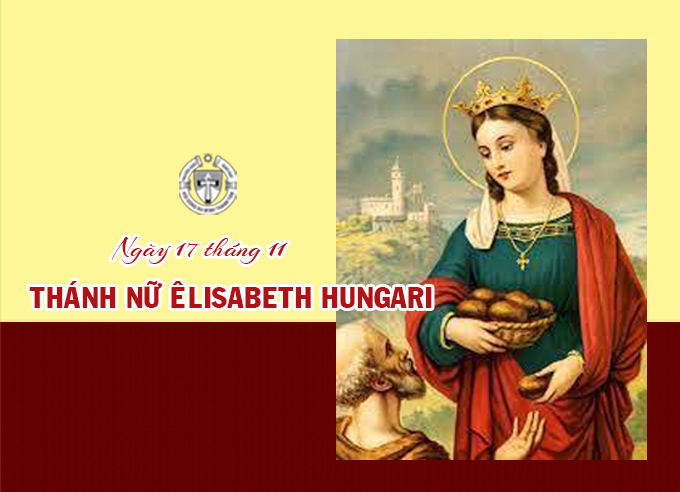 Ngày 17 tháng 11 - Thánh Nữ Êlisabeth Hungari