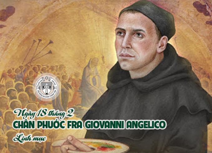 Ngày 18 tháng 02 - Chân phước Fra Giovanni Angelico - Linh mục