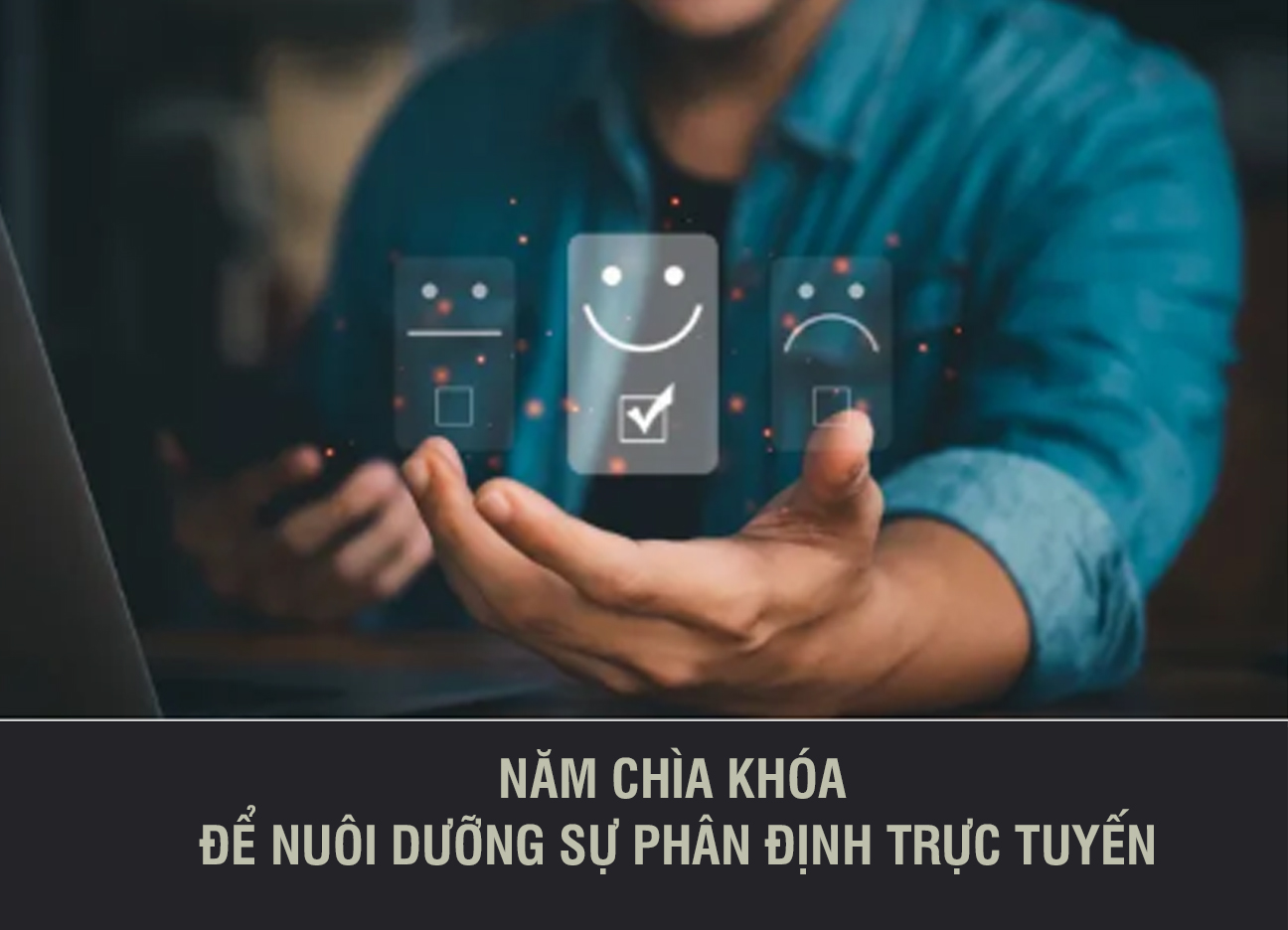 5 chìa khóa để nuôi dưỡng sự phân định trực tuyến