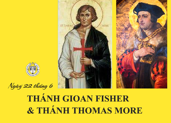 Ngày 22 tháng 6 - Thánh Gioan Fisher, Giám Mục và Thánh Thomas More