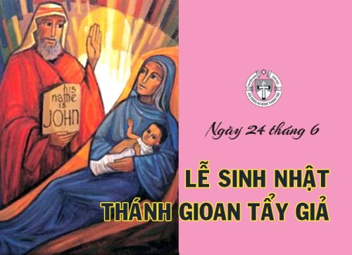 Ngày 24 tháng 6 - Sinh nhật Thánh Gioan Tẩy Giả