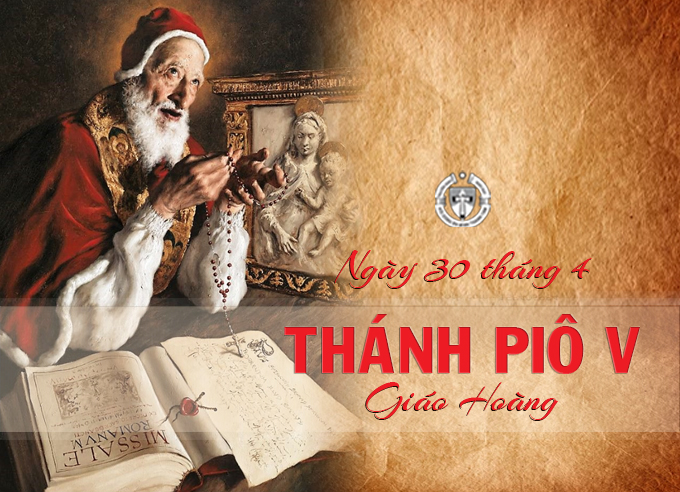 Ngày 30 tháng 4 - Thánh Piô V - Giáo hoàng