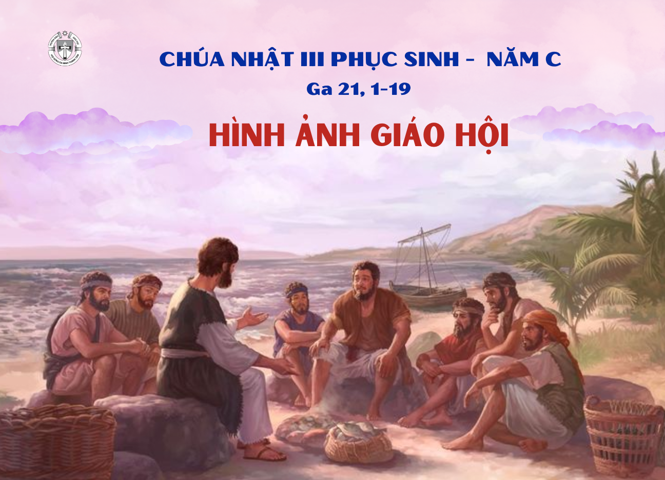 Chúa Nhật III Phục SInh - Năm C