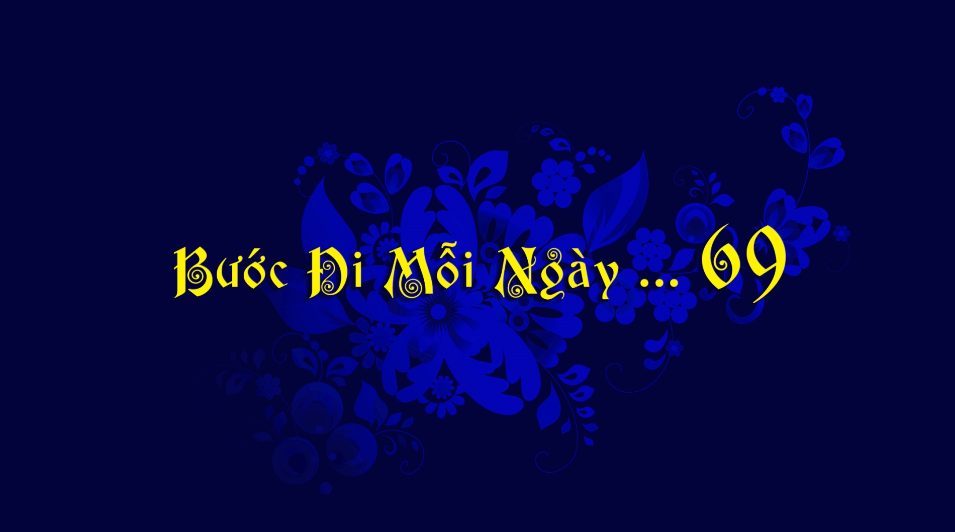 Bước Đi Mỗi Ngày ... 69