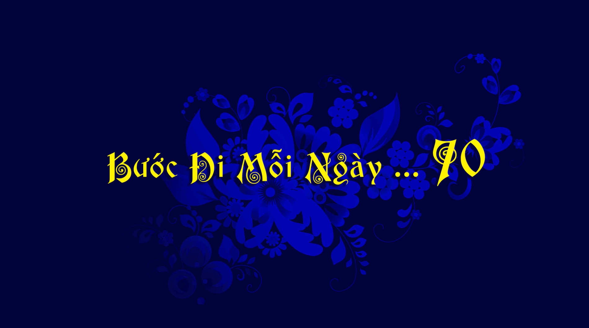Bước Đi Mỗi Ngày ... 70