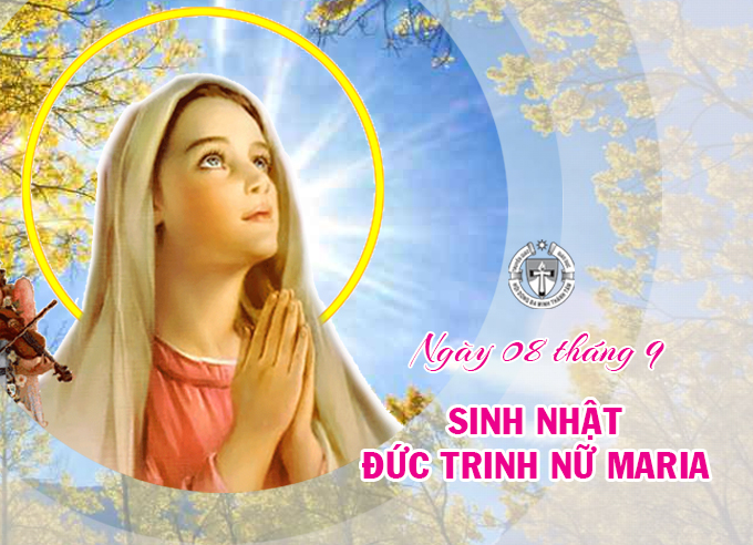 Ngày 8 tháng 9 - Sinh Nhật Đức Trinh Nữ Maria