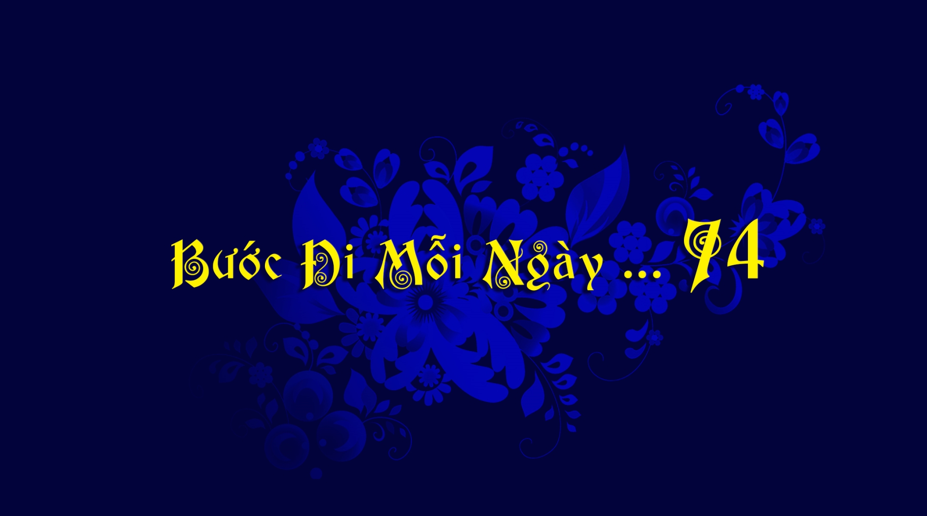 Bước Đi Mỗi Ngày ... 74