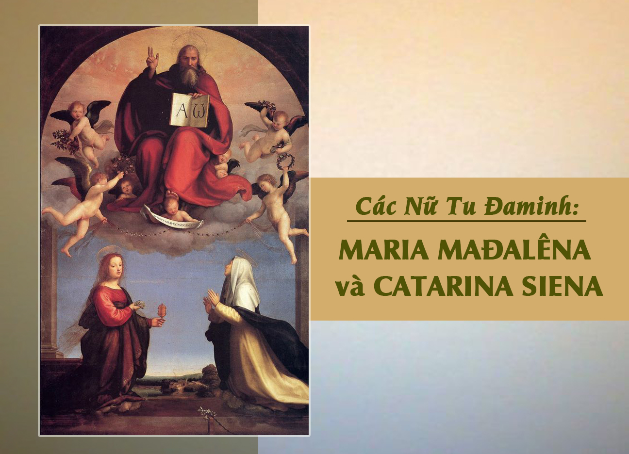 Các nữ tu Đa Minh: Maria Mađalêna và Catarina Siena