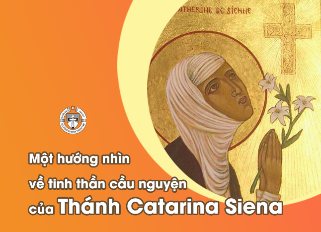 Một hướng nhìn về tinh thần cầu nguyện của Thánh Catarina Siena