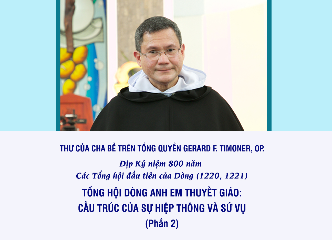 Thư Của Cha Bề Trên Tổng Quyền Gerard F.Timoner,OP.