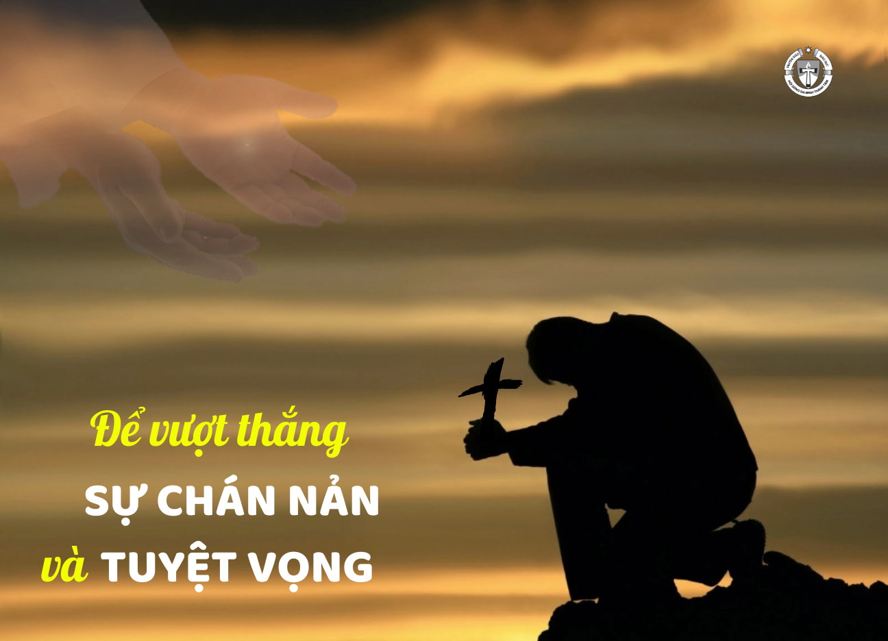 Để Vượt Thắng Sự Chán Nản Và Tuyệt Vọng