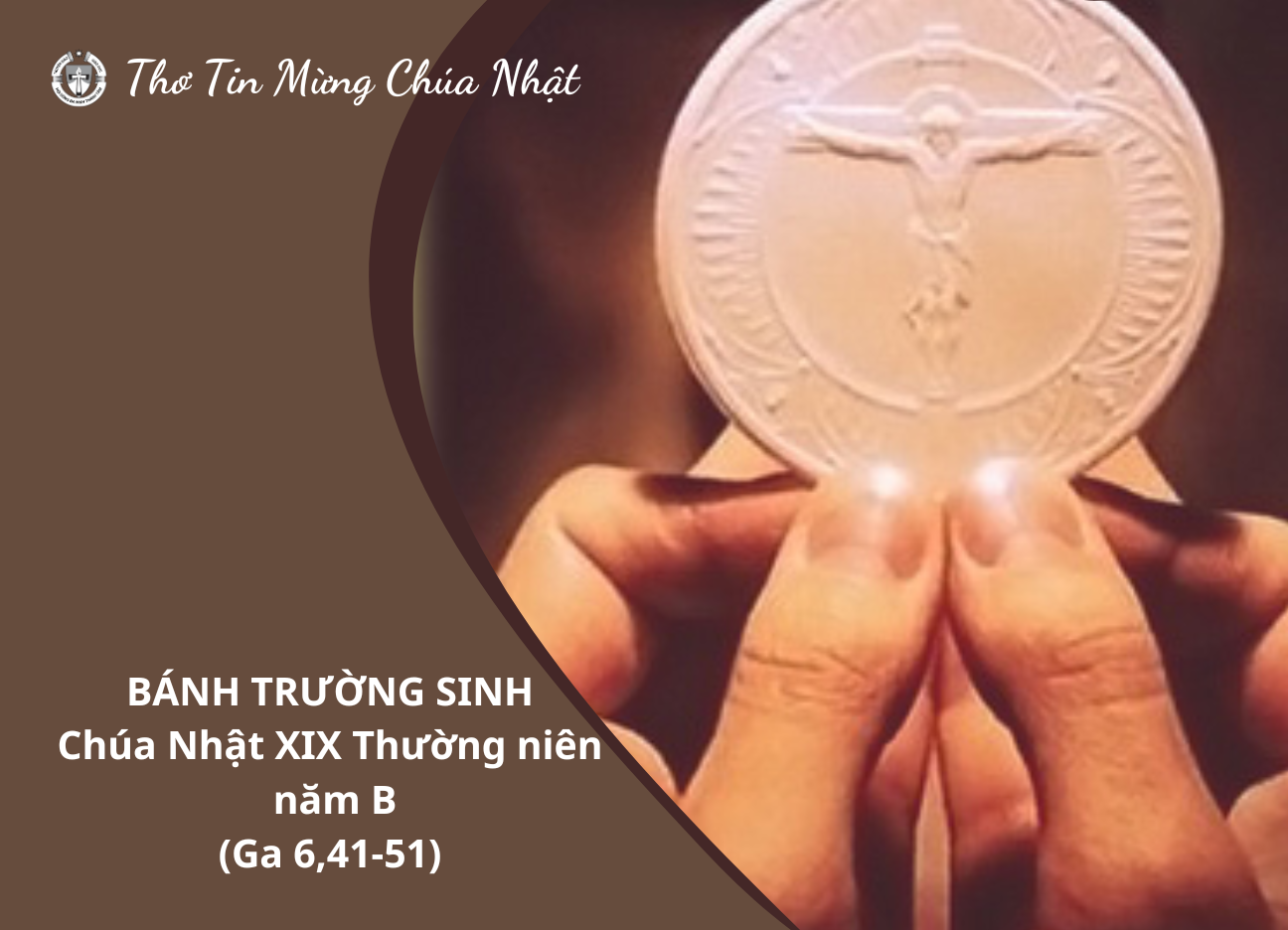 Bánh Trường Sinh - Chúa Nhật XIX Thường Niên B