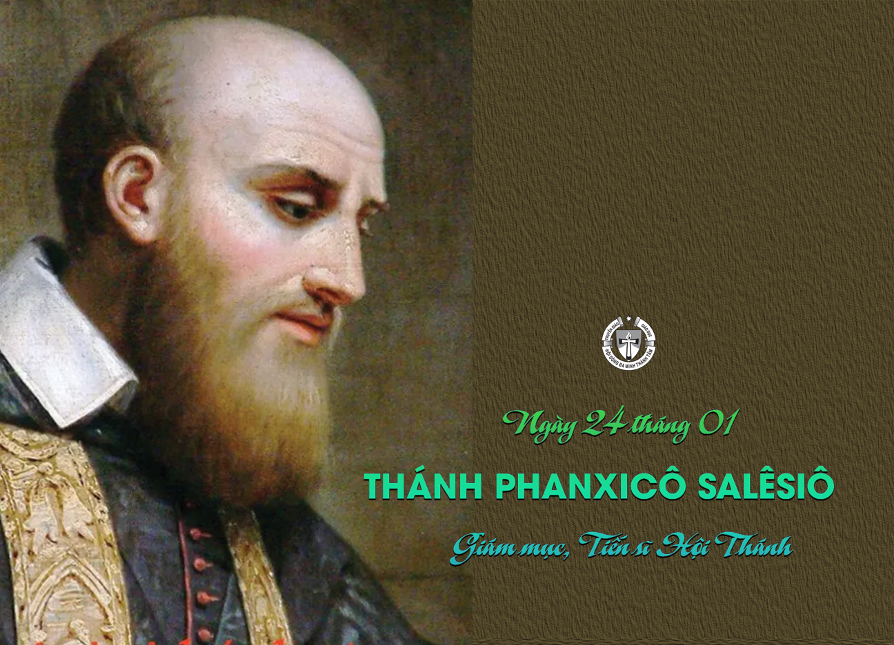 Ngày 24 tháng 01 - Thánh Phanxico Salesio - Giám mục, Tiến sĩ Hội Thánh