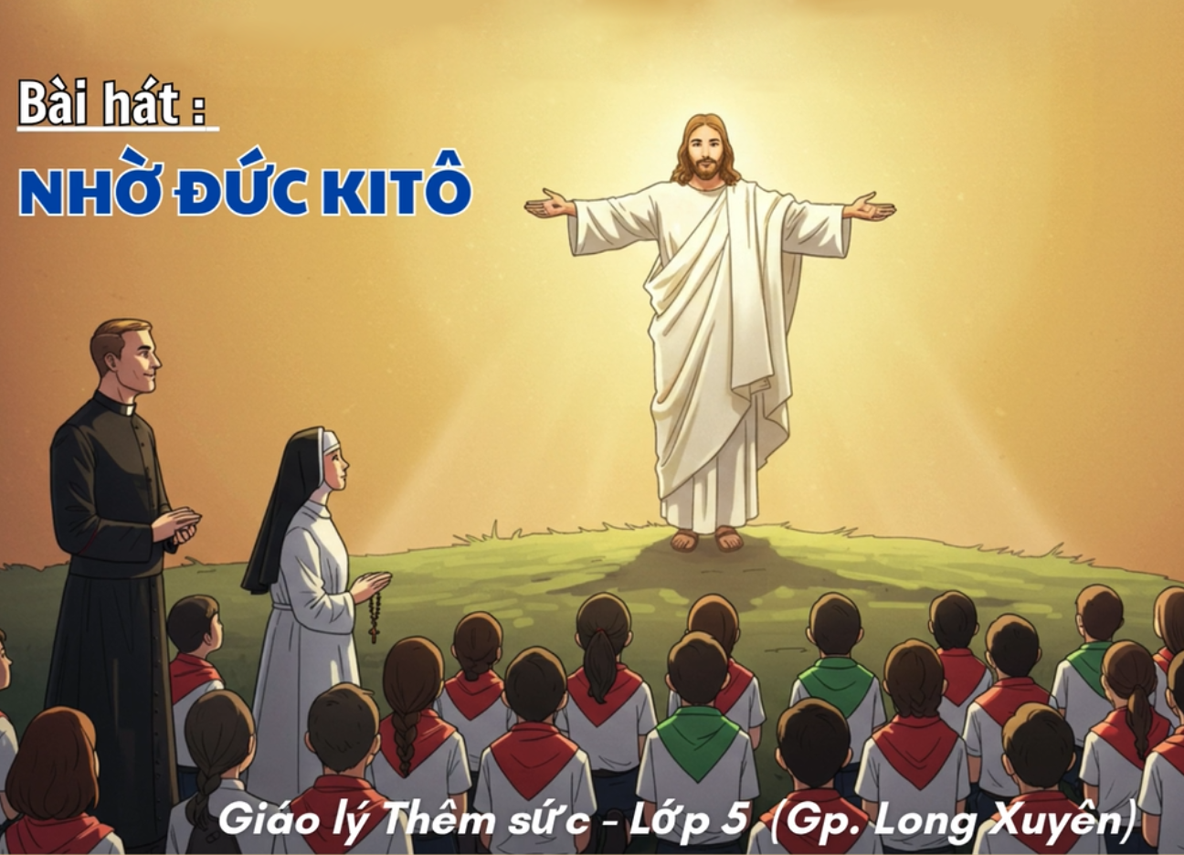 Bài hát: Nhờ Đức Ki-tô