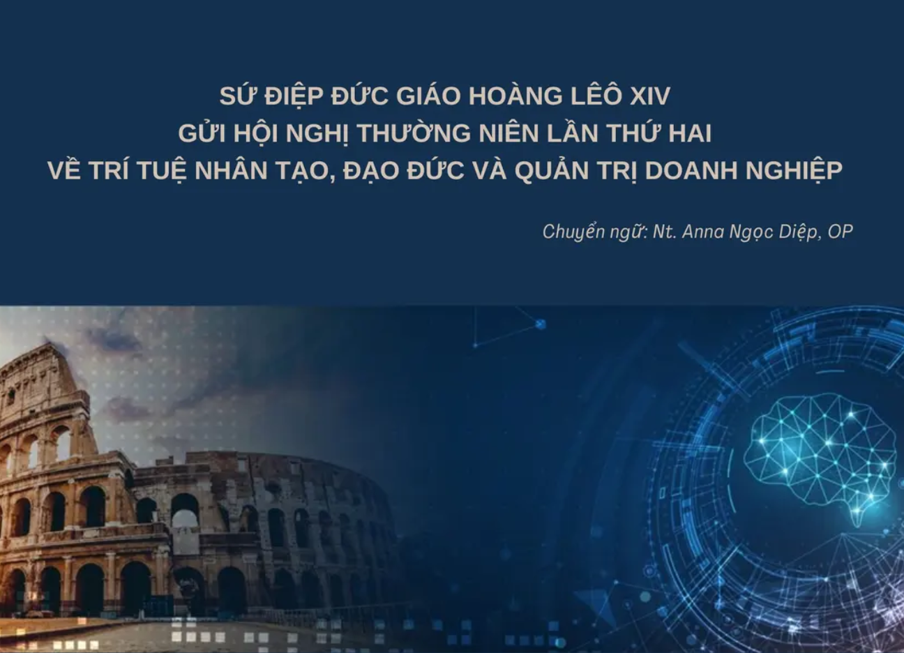 Sứ điệp của Đức Giáo hoàng Lêô XIV gửi tới Hội nghị Thường niên lần thứ hai về Trí tuệ Nhân tạo, Đạo đức và Quản trị Doanh nghiệp