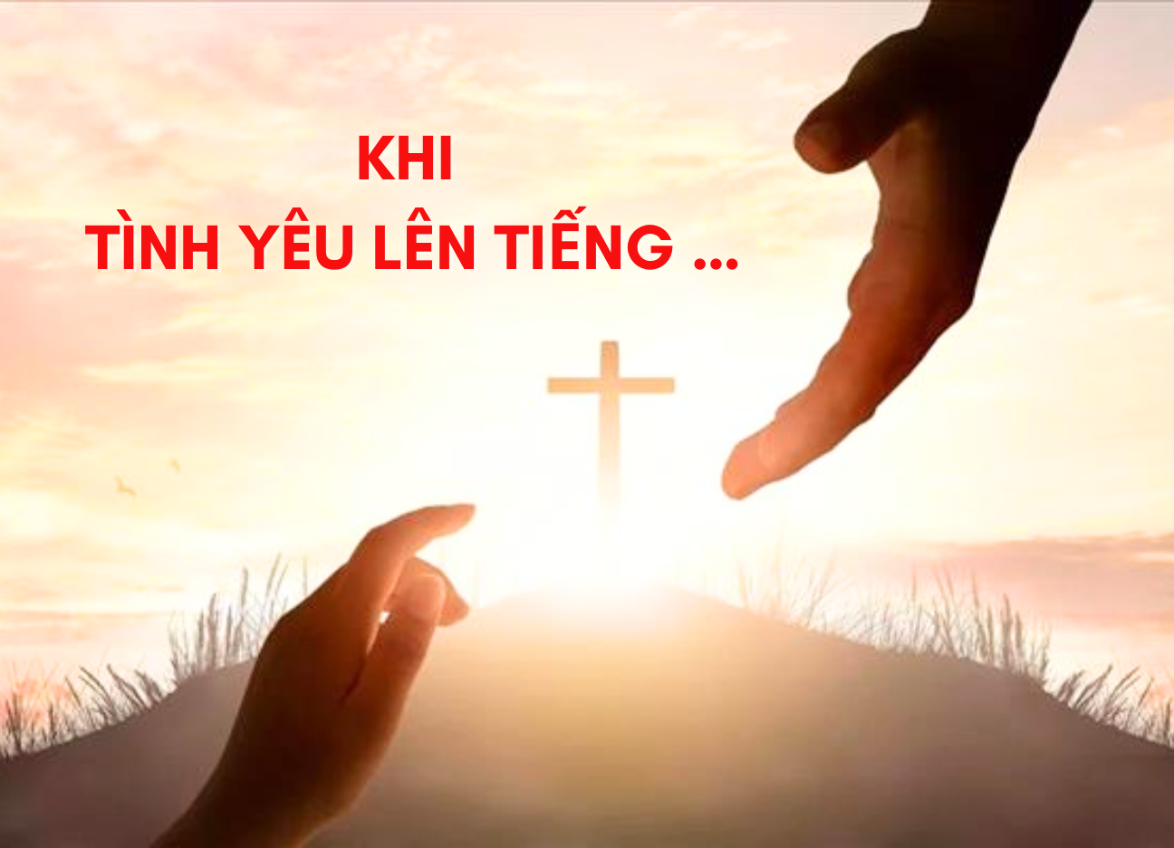 Khi tình yêu lên tiếng