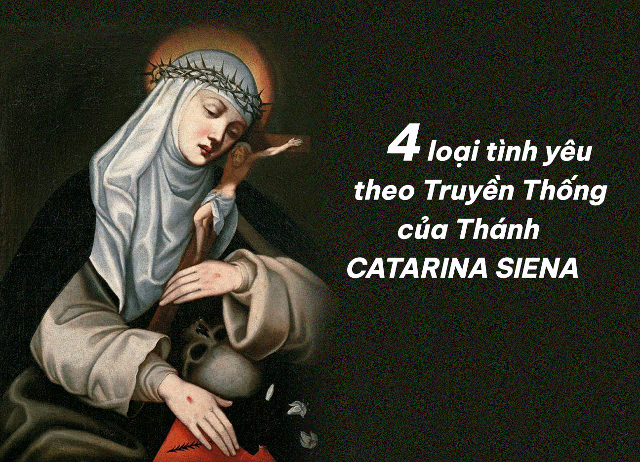 Bốn loại tình yêu theo Truyền Thống của Thánh Catarina Siena