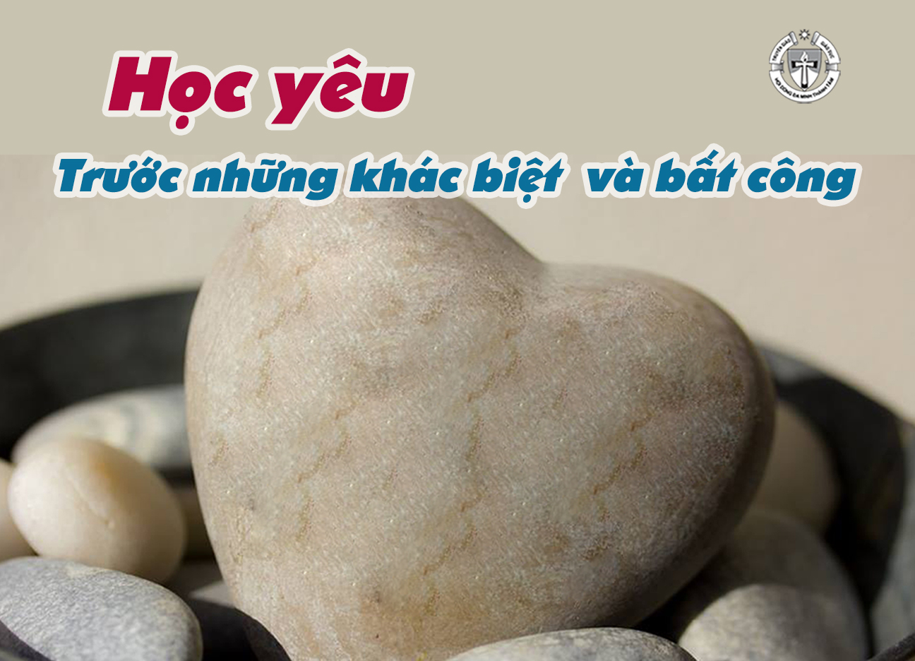 Học yêu trước những khác biệt và bất công