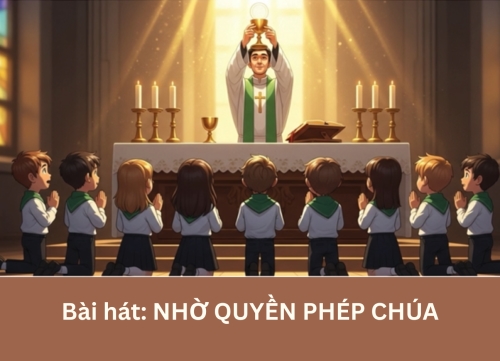 Bài hát: Nhờ quyền phép Chúa
