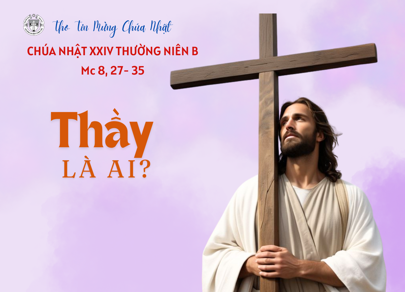 Thầy Là Ai? - Chúa nhật XXIV Thường niên B