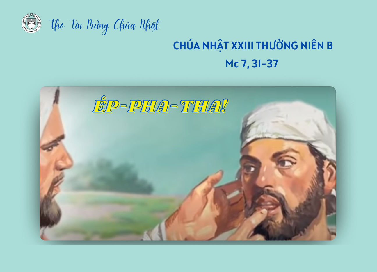 Ép-Pha-Tha! - Chúa nhật XXIII Thường niên B