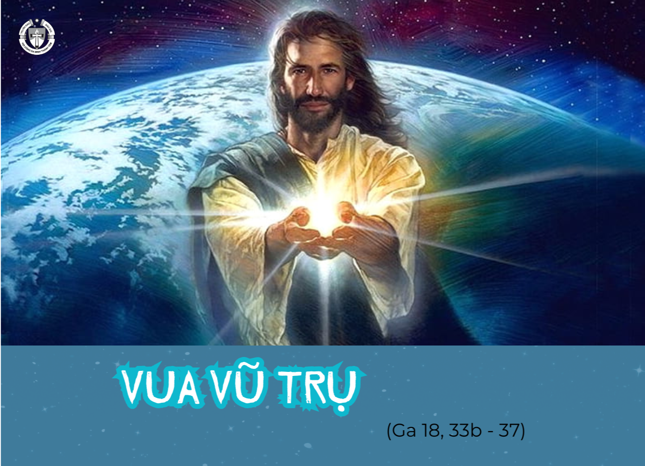 Vua Vũ Trụ - Chúa nhật XXXIV Thường niên B