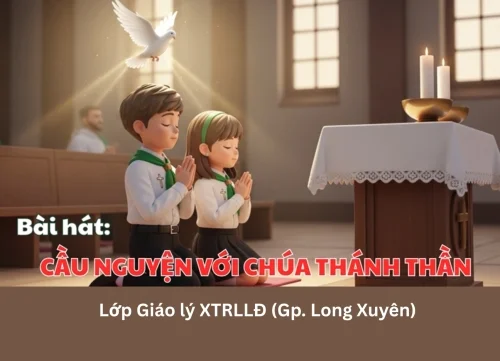 Bài hát: Cầu nguyện với Chúa Thánh Thần