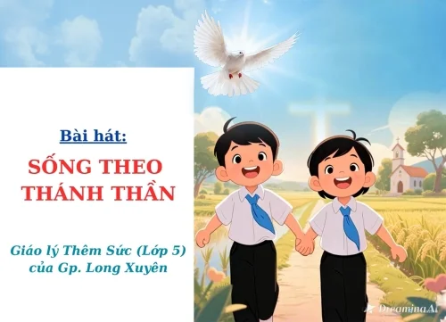 Bài hát: Sống theo Thánh Thần