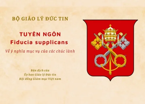 Bộ Giáo lý Đức tin - Tuyên ngôn Fiducia Supplicans về ý nghĩa mục vụ của các chúc lành