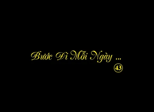 Bước Đi Mỗi Ngày ... 43