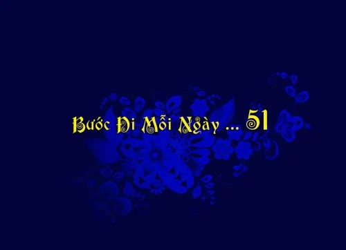 Bước Đi Mỗi Ngày ... 51