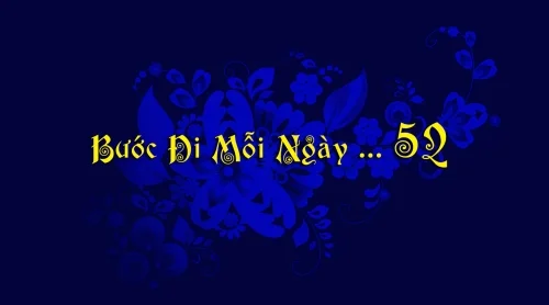 Bước Đi Mỗi Ngày ... 52