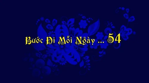 Bước đi Mỗi Ngày ... 54