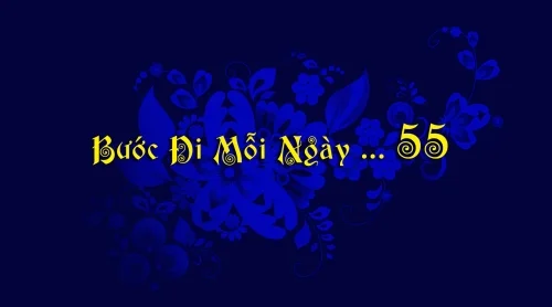 Bước Đi Mỗi Ngày ... 55