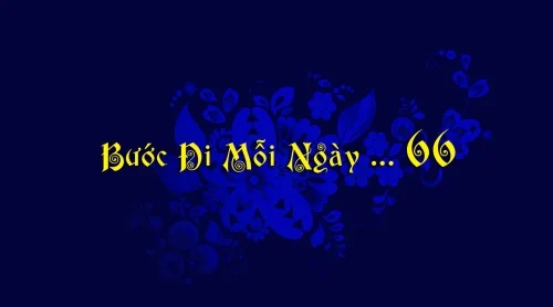 Bước Đi Mỗi Ngày ... 66