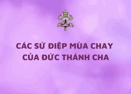 Các sứ điệp Mùa Chay của Đức Thánh Cha