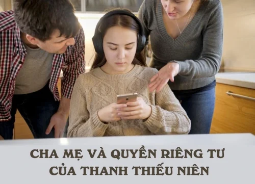 Cha mẹ và quyền riêng tư của Thanh thiếu niên