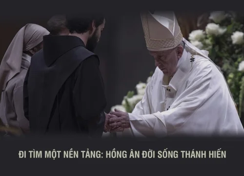 Đi tìm một nền tảng: Hồng ân đời sống thánh hiến