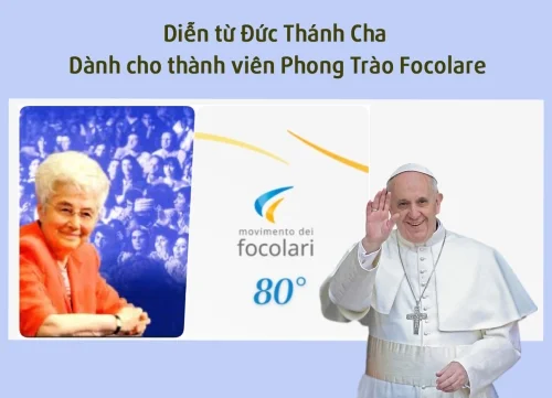 Diễn từ Đức Thánh Cha Dành cho thành viên Phong Trào Focolare