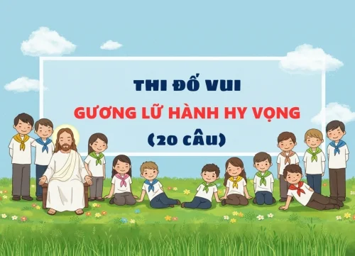 Đố vui giáo lý - Tìm về những gương lữ hành hy vọng 2025