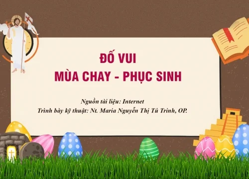 Đố vui Mùa Chay - Phục Sinh