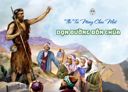 Dọn Đường Đón Chúa - Chúa Nhật II Mùa Vọng Năm C