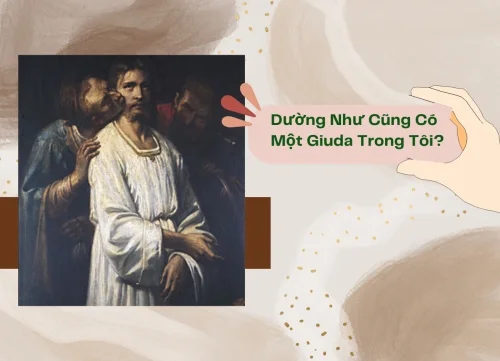 Dường như cũng có một Giuđa trong tôi?