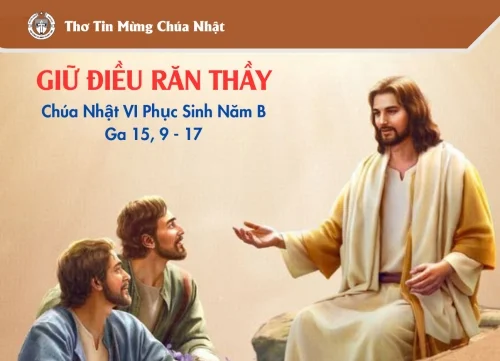 Giữ Điều Răn Thầy - Chúa Nhật VI Phục Sinh