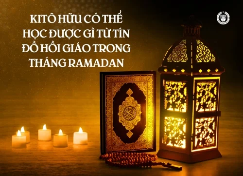 Kitô hữu có thể học được gì từ Tín đồ Hồi giáo trong tháng Ramadan
