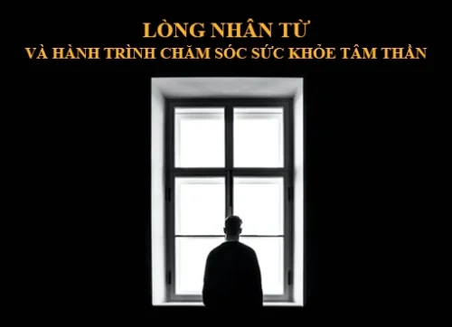 Lòng nhân từ và hành trình chăm sóc sức khỏe tâm thần