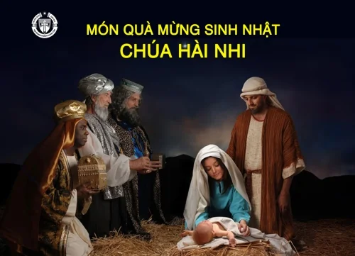 Món quà mừng sinh nhật Chúa Hài Nhi